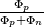 \frac{\Phi_p}{\Phi_p + \Phi_n}